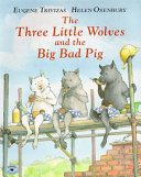 The three little wolves and the big bad pig /