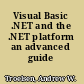Visual Basic .NET and the .NET platform an advanced guide /