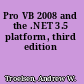 Pro VB 2008 and the .NET 3.5 platform, third edition