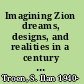 Imagining Zion dreams, designs, and realities in a century of Jewish settlement /