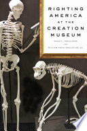 Righting America at the Creation Museum /