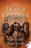 The Duke's children : a Palliser novel /