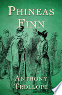 Phineas Finn : a Palliser novel /