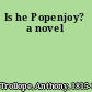 Is he Popenjoy? a novel
