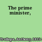 The prime minister,