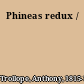 Phineas redux /