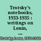 Trotsky's notebooks, 1933-1935 : writings on Lenin, dialectics, and evolutionism /