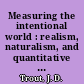 Measuring the intentional world : realism, naturalism, and quantitative methods in the behavioral sciences /