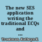 The new SES application writing the traditional ECQs and the new five-page senior executive service federal resume /