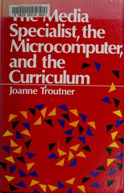 The media specialist, the microcomputer, and the curriculum /