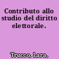 Contributo allo studio del diritto elettorale.