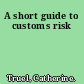 A short guide to customs risk