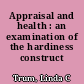 Appraisal and health : an examination of the hardiness construct /