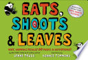 Eats, shoots & leaves : why, commas really do make a difference! /