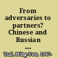 From adversaries to partners? Chinese and Russian military cooperation after the Cold War /