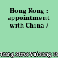 Hong Kong : appointment with China /