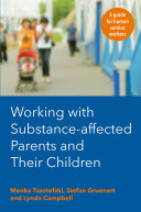 Working with substance-affected parents and their children /