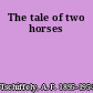 The tale of two horses