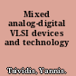Mixed analog-digital VLSI devices and technology