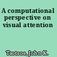 A computational perspective on visual attention