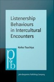 Listenership behaviours in intercultural encounters : a time-aligned multimodal corpus analysis /