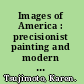 Images of America : precisionist painting and modern photography /