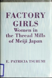 Factory girls : women in the thread mills of Meiji Japan /