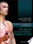 Bergman's comprehensive encyclopedia of human anatomic variation /
