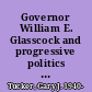 Governor William E. Glasscock and progressive politics in West Virginia /