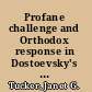 Profane challenge and Orthodox response in Dostoevsky's Crime and punishment