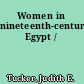 Women in nineteenth-century Egypt /