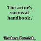 The actor's survival handbook /