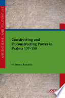 Constructing and deconstructing power in Psalms 107-150 /