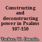 Constructing and deconstructing power in Psalms 107-150 /