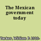 The Mexican government today