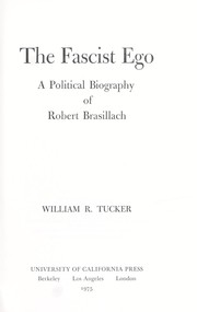 The fascist ego : a political biography of Robert Brasillach /