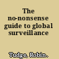 The no-nonsense guide to global surveillance