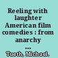 Reeling with laughter American film comedies : from anarchy to mockumentary /