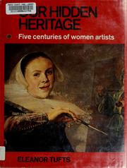 Our hidden heritage : five centuries of women artists /