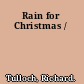 Rain for Christmas /