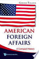 American foreign affairs a compact history /