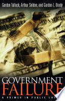 Government failure a primer in public choice /