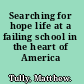 Searching for hope life at a failing school in the heart of America /