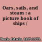 Oars, sails, and steam : a picture book of ships /