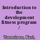 Introduction to the development fitness program /