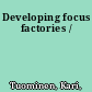 Developing focus factories /