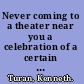 Never coming to a theater near you a celebration of a certain kind of movie /