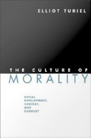 The culture of morality social development and social opposition /