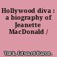 Hollywood diva : a biography of Jeanette MacDonald /