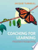 Coaching for learning a practical guide for encouraging learning /